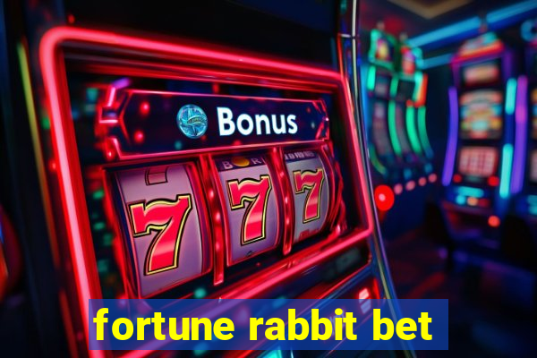 fortune rabbit bet